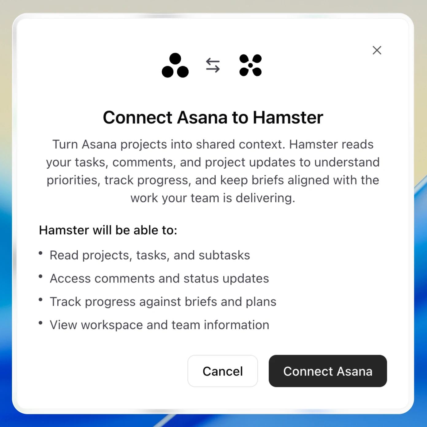 The Connect Asana to Hamster dialog explaining how Hamster turns Asana projects into shared context, with permissions to read projects, tasks, comments, and updates, and a Connect Asana button