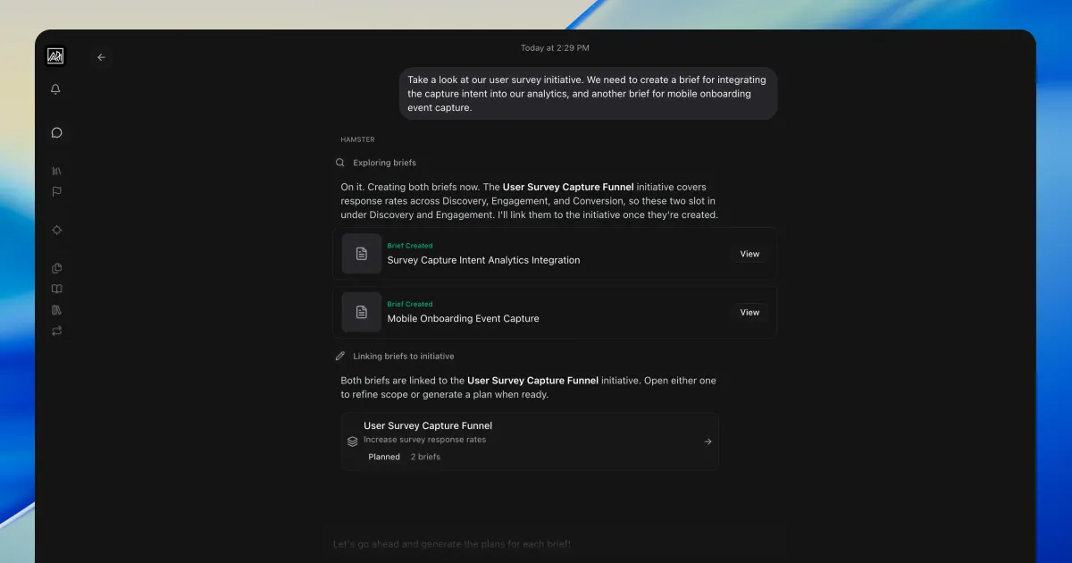 A Hamster chat creating two briefs and linking them to a User Survey Capture Funnel initiative
