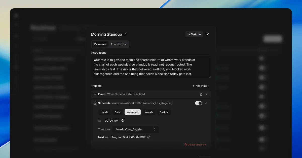 The Morning Standup routine modal with a Schedule trigger set to Weekdays at 9:00 AM in the America/Los_Angeles timezone, a Next run preview, and an event trigger above it