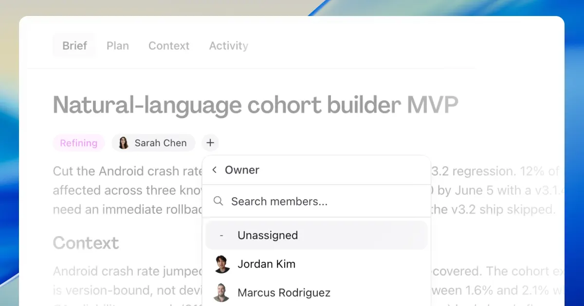A brief titled Natural-language cohort builder MVP with the owner picker open, the Owner menu listing Unassigned, Jordan Kim, and Marcus Rodriguez to assign as the brief's owner